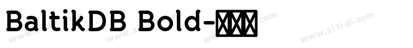 BaltikDB Bold字体转换